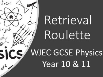 WJEC Physics Retrieval Roulette - GCSE