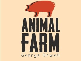 'Animal Farm' by George Orwell Unit of Work KS3