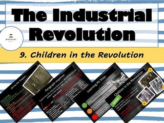 Industrial Revolution - 9. Children in the Revolution