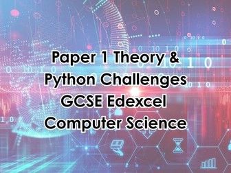ComputerScience Edexcel GCSE Paper 1 Python Challenges & Theory