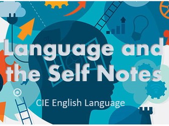 Language and the Self Notes (English Language: CIE 9093)