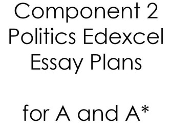 Component 2 Politics A-Level Edexcel Detailed Essay Plans