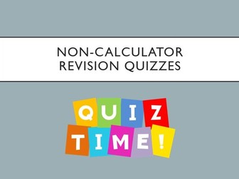 Maths Non-Calculator revision quizzes