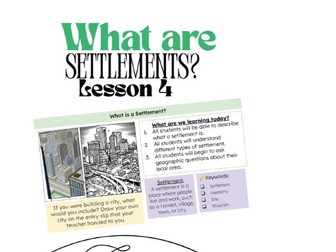 KS3 Geography - Lesson 4 - What are Settlements? - September Ready!