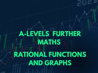 A-Level Further Maths-Rational Functions and Graphs Booklet + Answers