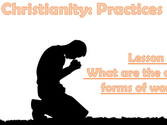 AQA A Christianity: Practices Lesson 1 - Forms of Worship