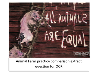 Animal Farm GCSE practice comparison extract question for OCR