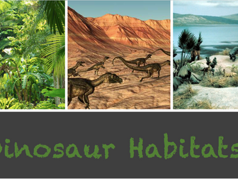 Dinosaur Habitats