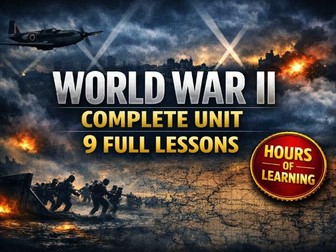 World War Two Complete Unit – 9 Full Lessons, Activities & Worksheets (Years 5–9, KS2/KS3 History)