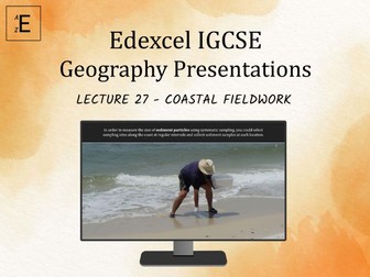 Edexcel IGCSE Geography Lecture 27 - Coastal Fieldwork