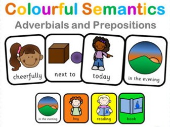 Colourful Semantics: Prepositions and Fronted Adverbials!