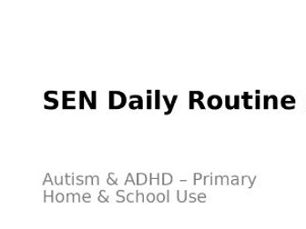 SEN Daily Routine & Behaviour Support Pack (Autism & ADHD – Primary, Home & School)