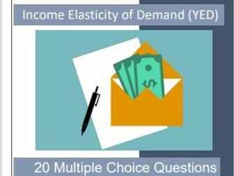 Income Elasticity of Demand (YED) - 20 Multiple Choice Questions for Economics