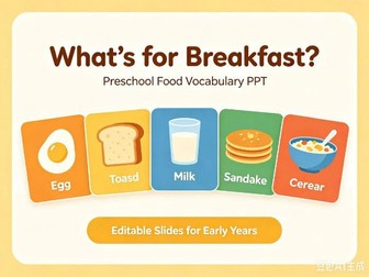PPT: What’s For Breakfast PreSchool ESLFood Vocabulary