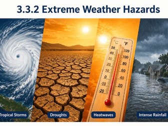 iAL Edexcel Geography - Topic A1 Atmosphere and Weather - 3.3.2 Extreme Weather Hazards