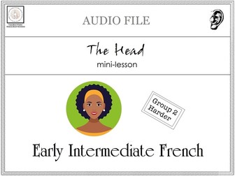 Early Intermediate French Mini-lesson: The Head AUDIO
