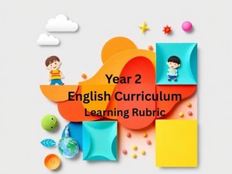 Year 2English Curriculum Learning Rubric