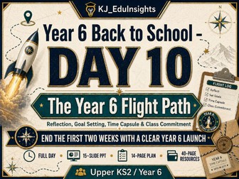 Year 6 Back to School: Day 10 – Reflection, Goal Setting, Time Capsule & Class Commitment