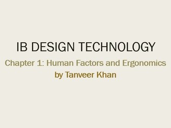 IB DP Design Technology Chapter 1 Human Factors and Ergonomics Full Slides