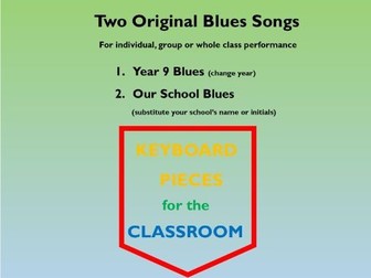 2 original Blues songs for classroom performing