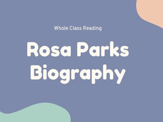 Year 6 Whole Class Reading - Rosa Parks Biography