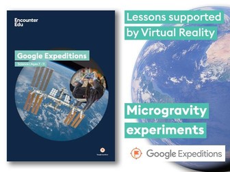 Microgravity & Experiments #GoogleExpeditions Science KS2