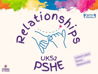PSHE Relationships unit of Work - UKS2