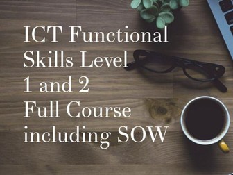 ICT Functional Skills - Scheme of work with lessons - Level 1 and 2