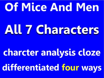 Of Mice And Men. All 7 charachter analyses, differentiated x4.