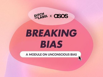 Breaking Bias - A Module on Unconscious Bias