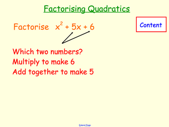 Factorise Quadratics (a=1)