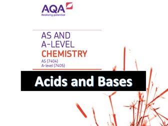 AQA A-Level Chemistry – Acids and Bases A* Notes (New Spec)