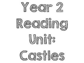 Castles Reading Comprehension Unit - Year 2