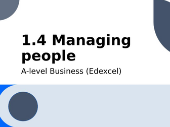 A-level Business (Edexcel): 1.4 Managing people
