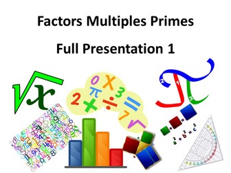 Factors Multiples Primes Full Presentation 1