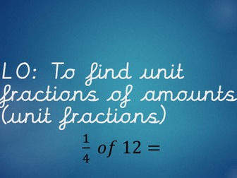 Year 4 - Unit fractions of amounts.