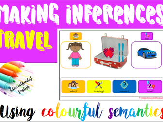 Inferences, reading, comprehension - Travel using colourful semantics