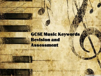 GCSE Music Keywords revision and assessment worksheets.