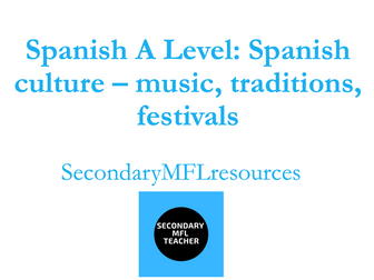 A Level Spanish: Hispanic Culture Bundle - music, traditions and fesitvals