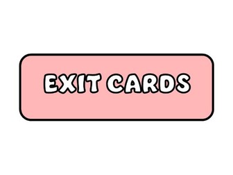 Assessment for Learning Exit Cards