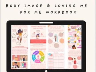 ‘Body Image’ and ‘Loving me for me’ workbook