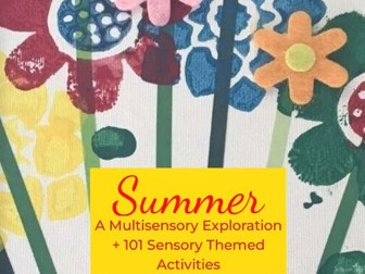 Summer A Multisensory Story plus 101 Sensory Summer Themed Activities