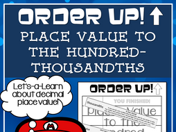 Place Value to the Hundred-Thousandths - Order Up! Set 1