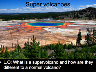 AQA GCSE Geography: Lesson 8 The Restless Earth - Supervolcanoes