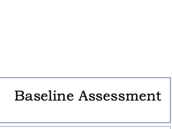 Baseline assessment