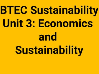 Year 12 BTEC Sustainability - U3: Economics