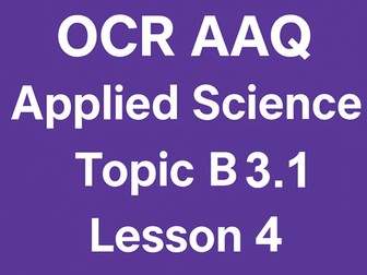 OCR AAQ F180 Biology B3.1 Lesson 4 Structure and Function of Nucleic Acids