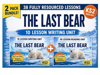 The Last Bear Reading and Writing Bundle (38 fully resourced lessons)