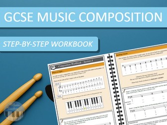 GCSE Music Composition: Easy Step-By-Step Guide for all abilities