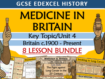 GCSE History Edexcel: Medicine in Britain UNIT 4 (1900-Present) Bundle